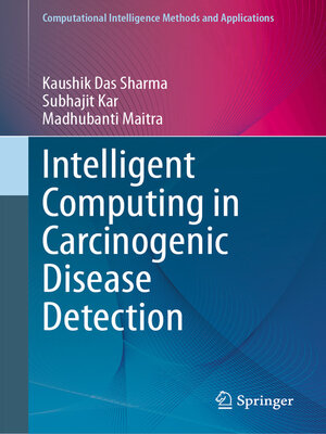 cover image of Intelligent Computing in Carcinogenic Disease Detection
